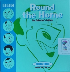 Round the Horne - Complete Series Three written by Barry Took and Marty Feldman performed by Kenneth Horne, Kenneth Williams, Betty Marsden and Hugh Paddick on Audio CD (Unabridged)